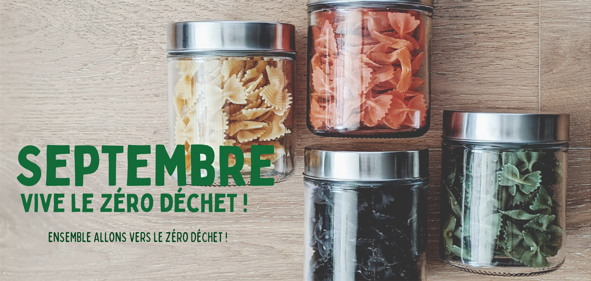 SEPTEMBRE - VIVE LE ZÉRO DÉCHET ! SEPTEMBRE - VIVE LE ZÉRO DÉCHET !